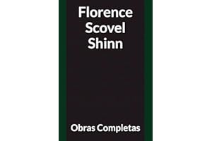 Obras Completas de Florence Scovel Shinn: O Jogo da Vida e Como Jogá-lo, Sua Palavra é a Sua Varinha de Condão, A Porta Secreta para o Sucesso, O Poder da Palavra Falada. (Portuguese Edition)