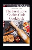 First Love Cookie Club Cookbook by Lori Wilde, Christie Conlee