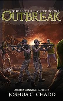 Outbreak (The Brother's Creed Book 1) by [Chadd, Joshua C.]
