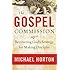 The Gospel Commission: Recovering God's Strategy for Making Disciples