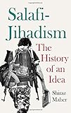 Salafi-Jihadism: The History of an Idea