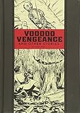 Voodoo Vengeance And Other Stories (The EC Comics Library) by Al Feldstein, Johnny Craig