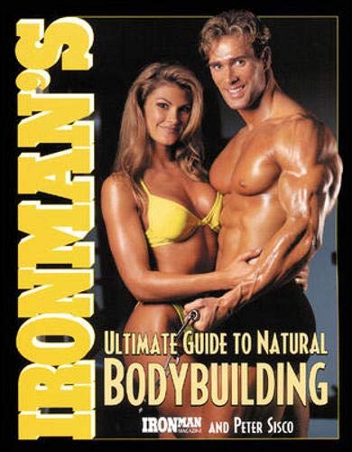 Ironman's Ultimate Guide to Natural Bodybuilding by Ironman Magazine