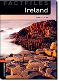 Oxford Bookworms Factfiles: Ireland: Level 2: 700-Word Vocabulary (Oxford Bookworms Library: Factfil by 