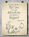 I Knew When I Met You An Adventure Was Going to Happen - Winnie The Pooh - 11x14 Unframed Art Print - Great Child/Boy/Girl/Nursery Room Decor