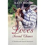 Love's Second Chance: A Westbrook Ranch Romance, Book 1