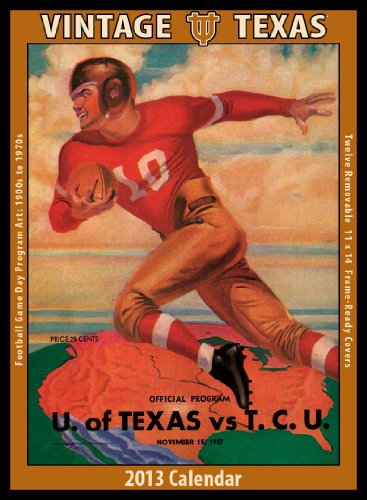Texas Longhorns 2013 Vintage Football Calendar by 
