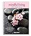 Mindful Living 2020 6 x 7.75 Inch Weekly Desk Planner by Brush Dance, Art Quotes Photography Inspira by 