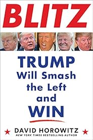BLITZ: Trump Will Smash the Left and Win