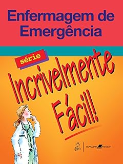 Livro Enfermagem de Emergência - Série Incrivelmente Fácil