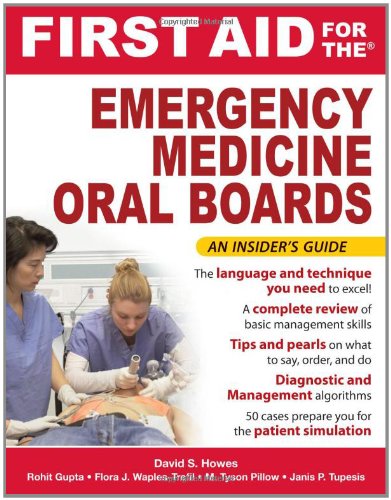 EMERGENCY MEDICINE ORAL BOARD PREPARATION & REVIEW