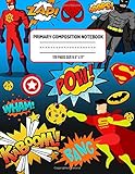 Primary Composition Notebook Super Heroes: Handwriting Practice Lined Notebook For Kids Preschoolers Kindergarten Wide Ruled With Dotted Dashed Midline 120 Pages Size 8.5