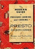 Modern Guide to Pressure Canning and Cooking by