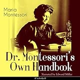 Dr. Montessori's Own Handbook by