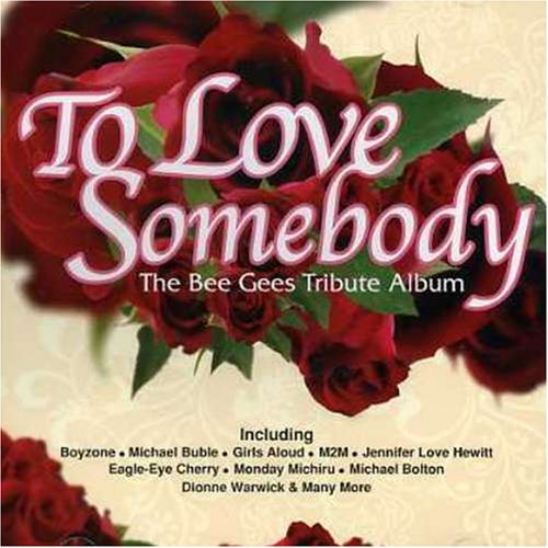 UPC 602498398180, To Love Somebody-Bee Gees Tribute