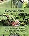 Survival Food: Learn 20 Edible Plants That Can Save Your Life In The Wild: (Survival In The Wilderness, Books Preppers) (How To Survive Natural Disaster Book 1)
