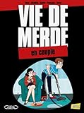Vie de merde, Tome 7 : Le couple by