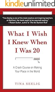 What I Wish I Knew When I Was 20: A Crash Course on Making Your Place in the World