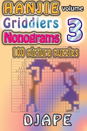 Hanjie Griddlers Nonograms: 100 picture puzzles (Volume 3)