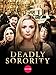 DEADLY SORORITY