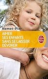 Image de Aimer Ses Enfants Sans Se Laisser Devorer (French Edition)