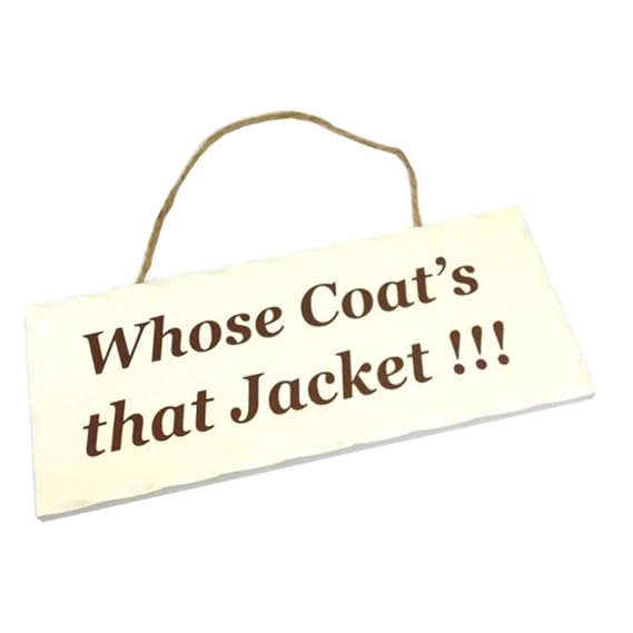 Whose Coat's That Jacket Shabby Chic Sign Amazon.co.uk Kitchen & Home