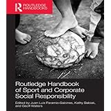 Routledge Handbook of Sport and Corporate Social Responsibility (Foundations of Sport Management)