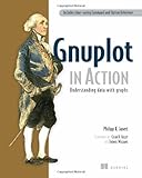 Gnuplot in Action: Understanding Data with Graphs