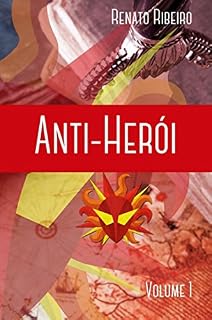 Livro Anti-Herói: Volume 1: O Fogo da Esperança
