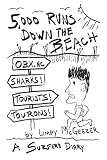 5,000 Runs Down The Beach: A sharky snakey touristy jellyfishy journal by