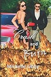 Crash and Burn: A round the track race car romance