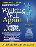 Walking Well Again: Neutralize the Hidden Causes of Pain by Stuart Goldman