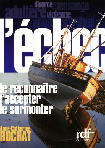 L' échec, le reconnaître, l'accepter, le surmonter