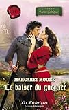 Le baiser du guerrier (Harlequin Les Historiques) (French Edition) by