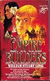 Front cover for the book The Empire Builders by William Stuart Long