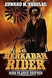 Merkabah Rider: High Planes Drifter by Edward M. Erdelac