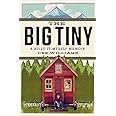 The Big Tiny: A Built-It-Myself Memoir