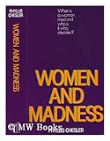 Women and Madness / [By] Phyllis Chesler