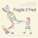 Fragile X Fred by Julia Bassell, Jayne Dixon Weber