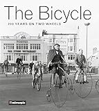 The Bicycle: 200 Years on Two Wheels by The History Press, Mirrorpix