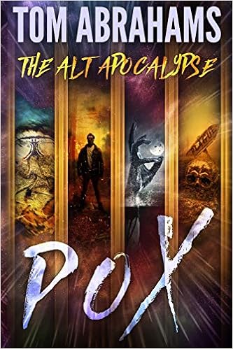 Pox The Alt Apocalypse Abrahams Tom Amazon Com Books