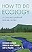 How to Do Ecology: A Concise Handbook - Second Edition