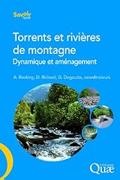 Torrents et rivières de montagne, dynamique et aménagement