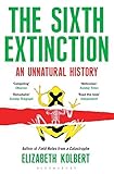 The Sixth Extinction: An Unnatural History by KOLBERT ELIZABETH