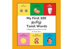 My First 100 Tamil Words: A Bilingual Picture Book for Kids: With colorful images, Tamil script, English translations & pronu