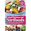 Die Sirtuin Diät – Einfach abnehmen mit Sirtfoods (Das kompakte Rezeptheft): Das Rezeptbuch für jeden Tag: Stoffwechsel ankurbeln und Fett verbrennen … Sirtufoods – Das Sirtfood Diät Buch, Band 1) Paperback – 30 januari 2020