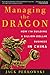Managing the Dragon: How I'm Building a Billion-Dollar Business in China by 