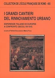 I  grandi cantieri del rinnovamento urbano