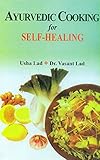 Ayurvedic Cooking for Self Healing by Usha Lad, Vasant Lad