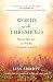 Words at the Threshold: What We Say as We're Nearing Death by Lisa Smartt, Raymond Moody